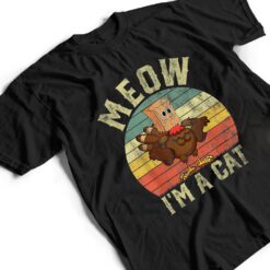 Meow I'm A Cat Funny Thanksgiving 2022 Men Women T Shirt - Dream Art Europa