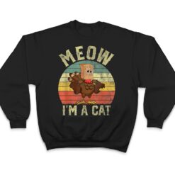 Meow I'm A Cat Funny Thanksgiving 2022 Men Women T Shirt - Dream Art Europa