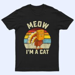 Meow I'm Cat Thanksgiving Cat Funny Turkey Fake Cat Retro T Shirt