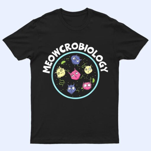 Meowcrobiology Science Lover Microbiology Scientist Cat T Shirt