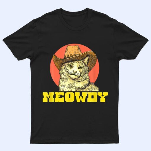 Meowdy Funny Classic Country Cowboy Cat Western Vibe T Shirt