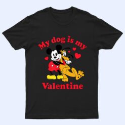 Mickey and Pluto - My Dog Is My Valentine T Shirt