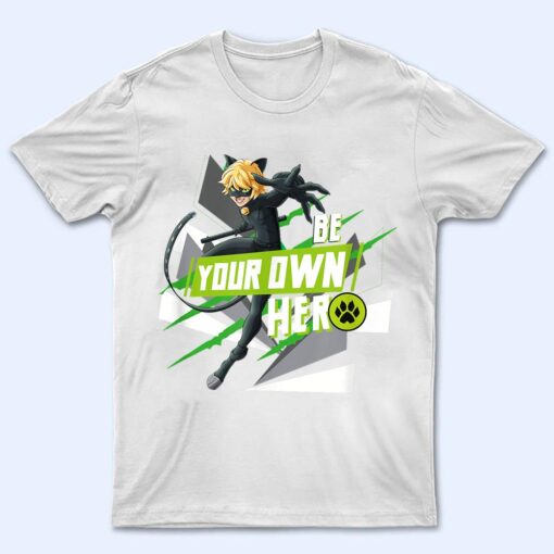 Miraculous Ladybug Cat Noir Be Your Own Hero T Shirt