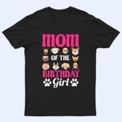 Mom Of The Birthday Girl Dog Paw Bday Party Celebration T Shirt