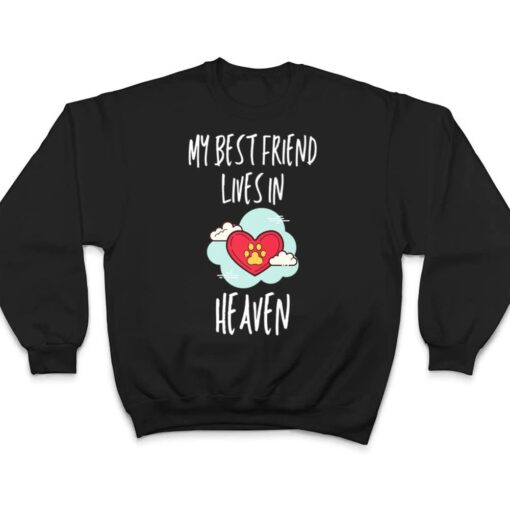 My Best Friend Lives In Heaven Dog Or Cat Memorial Gift T Shirt