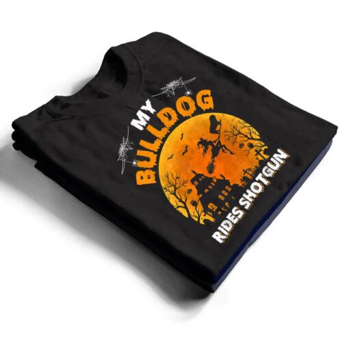 My Bulldog Ride Shotgun Funny Bulldog Halloween T Shirt