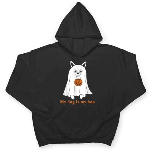 My Dog Is Boo Funny Dog Owner Boo Ghost Lover Halloween Boo Ver 2 T Shirt