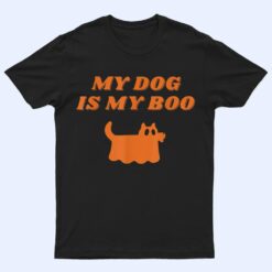 My Dog Is My Boo Funny Dog Lover Cute Halloween Costume T Shirt