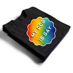 My Dog is Gay Funny Rainbow LGBT Pride T Shirt - Dream Art Europa