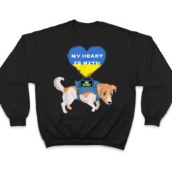 My Heart Is With Ukraine, My Heart Is With Patron Dog Pride T Shirt - Dream Art Europa