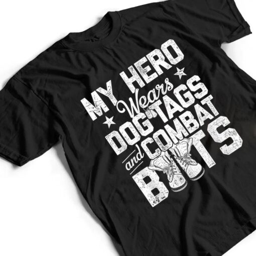 My Hero Wears Dog Tags and Combat Boots T Shirt