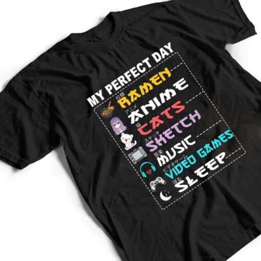 My Perfect Day Anime Ramen Sketch Cat Music Video Game Sleep T Shirt