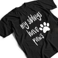 My Siblings Have Paws T for Kid in Dog or Cat Family T Shirt - Dream Art Europa