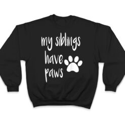 My Siblings Have Paws T for Kid in Dog or Cat Family T Shirt - Dream Art Europa