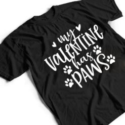 My Valentine Has Paws Funny Cat Dog Lover Adult nager T Shirt - Dream Art Europa