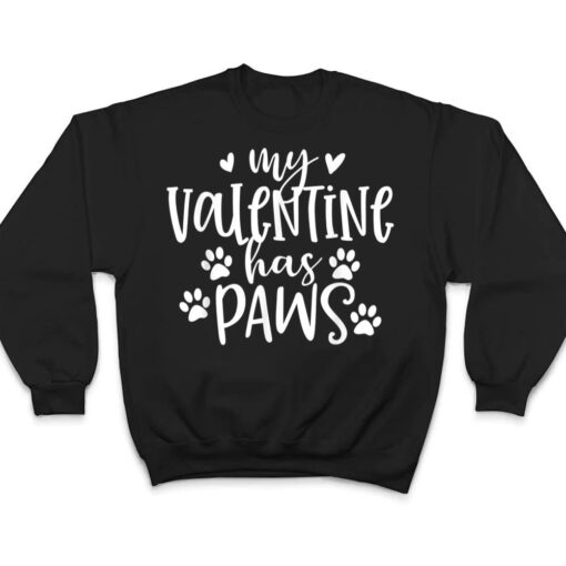 My Valentine Has Paws Funny Cat Dog Lover Adult nager T Shirt