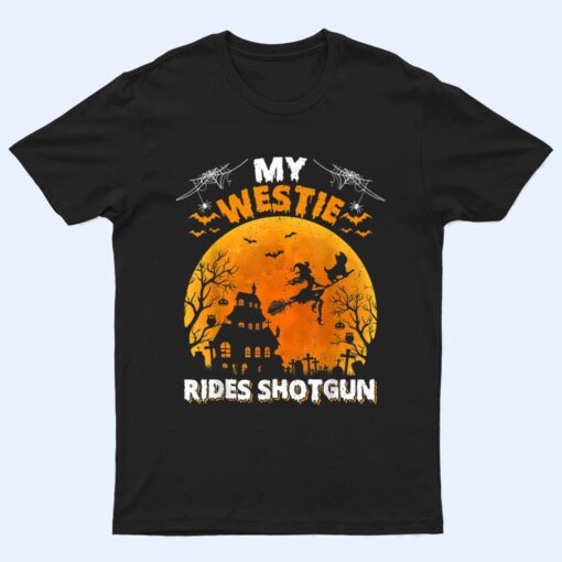 My Westie Ride Shotgun Funny Westie Dog Halloween T Shirt