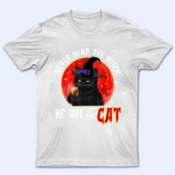 Never Mind The Witch Beware Of The Cat Halloween T Shirt