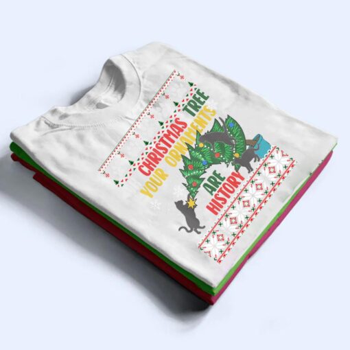 Oh Christmas Tree Your Ornaments Are History Funny Cat T Shirt