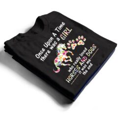 Once Upon A Time There Was Girl Who Loved Horse And Dog T Shirt - Dream Art Europa