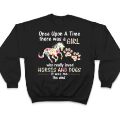 Once Upon A Time There Was Girl Who Loved Horse And Dog T Shirt - Dream Art Europa