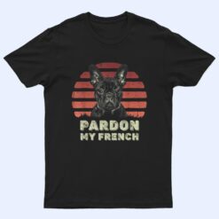 Pardon My French - Retro Funny Frenchie  French Bulldog T Shirt