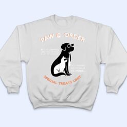 Paw and Order Special Treats Unit Training Dog And Cat T Shirt - Dream Art Europa