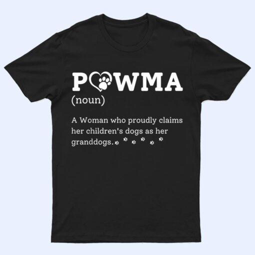 Pawma Funny Dog Mom Pawma Noun A woman Who Proudly T Shirt