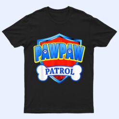 Pawpaw Patrol-Dog Mom Dad Funny Gift Birthday Party Grandpa T Shirt