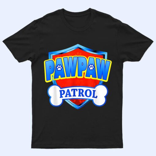 Pawpaw Patrol-Dog Mom Dad Funny Gift Birthday Party Grandpa T Shirt