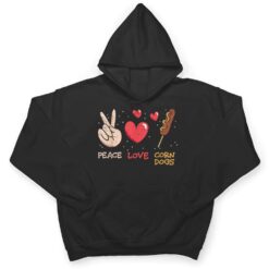 Peace Love Corn Dogs Stick Dogs Corndog Man Stick T Shirt - Dream Art Europa