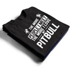 Pet Dog More People I Met More I Love My Pitbull T Shirt - Dream Art Europa