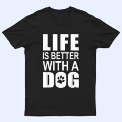 Pink Dog Motif With Dog Saying LIFE IS BETTER WITH A DOG T Shirt