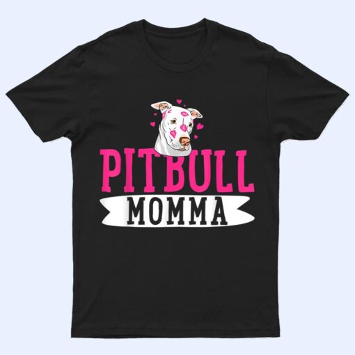 Pitbull Momma Pit Bull Terrier Dog Pibble Owner Mother's Day T Shirt