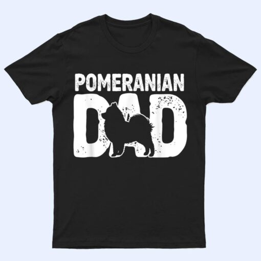 Pomeranian Dad Dog Lover Funny Pom Dog Owner Father Daddy T Shirt