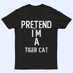 Pretend I M A Iger Cat Funny Halloween T Shirt