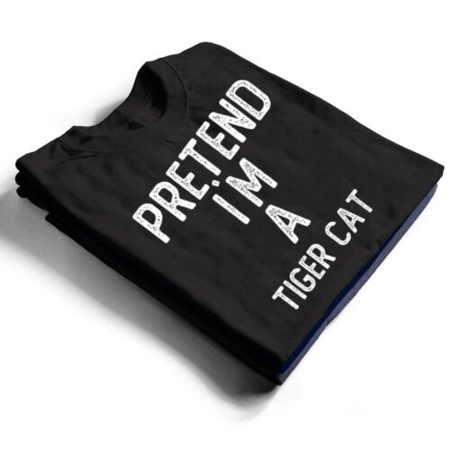 Pretend I M A Iger Cat Funny Halloween T Shirt