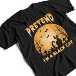 Pretend I'm A Black Cat Funny Cartoon Halloween Costume Ver 2 T Shirt - Dream Art Europa