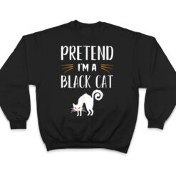 Pretend I'm A Black Cat Funny Cartoon Halloween Costume T Shirt - Dream Art Europa