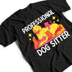 Professional Dog Sitter T Shirt - Dream Art Europa