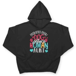 Promoted From Dog Aunt To Human Aunt Mother's Day Dog Lover T Shirt - Dream Art Europa