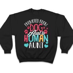 Promoted From Dog Aunt To Human Aunt Mother's Day Dog Lover T Shirt - Dream Art Europa