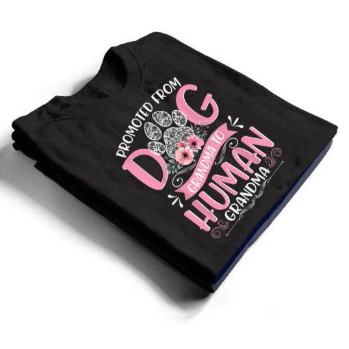 Promoted From Dog Grandma To Human Grandma Mother's Day Ver 2 T Shirt