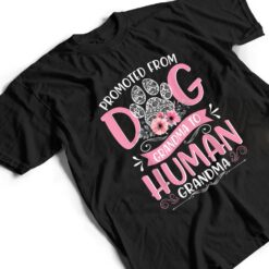 Promoted From Dog Grandma To Human Grandma Mother's Day Ver 2 T Shirt - Dream Art Europa