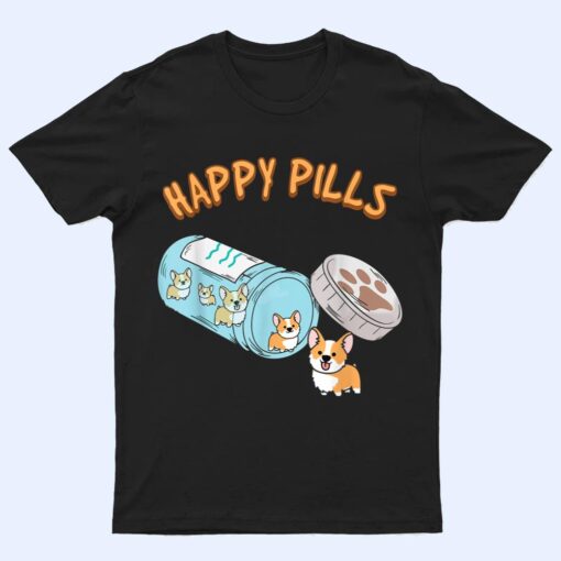 Puppies Happy Pills Cute Corgi Happiness Dogs Lovers T Shirt