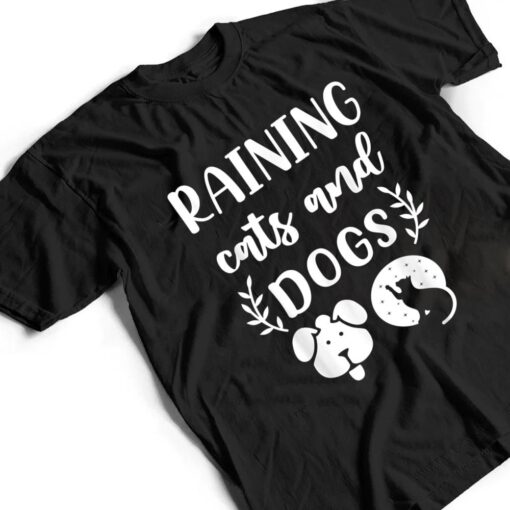 Raining Cats And Dogs Funny T Shirt