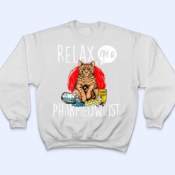 Relax I'm A Pharmeowcist - Pharmacist Cat Lover Pharmacology T Shirt - Dream Art Europa