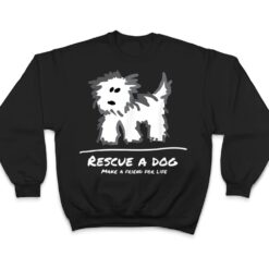 Rescue a Dog , Don't Shop Adopt! Animal Lover T Shirt - Dream Art Europa