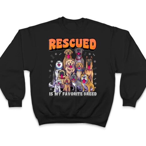Rescued Is My Favorite Breed  Animal Rescue Dog Rescue T Shirt