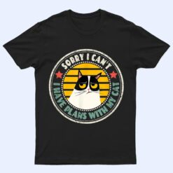 Retro Cat I'm Sorry I Can't I Have Plans With My Cat Ver 2 T Shirt